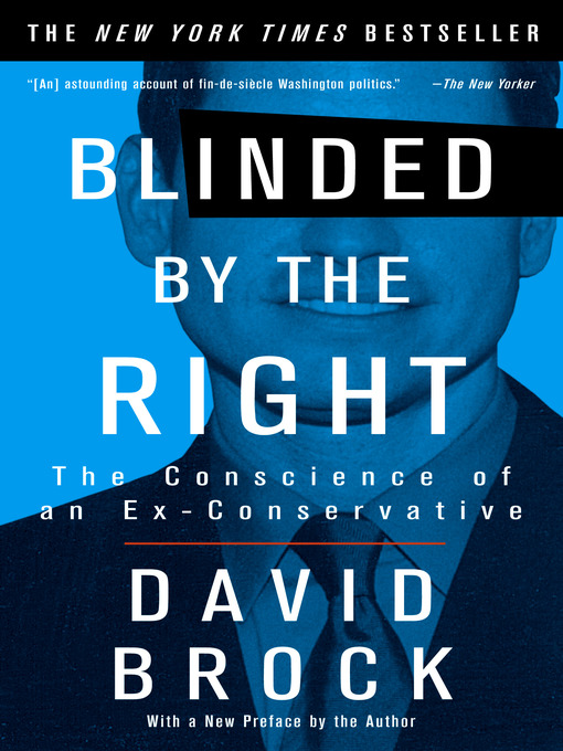 Title details for Blinded by the Right by David Brock - Available